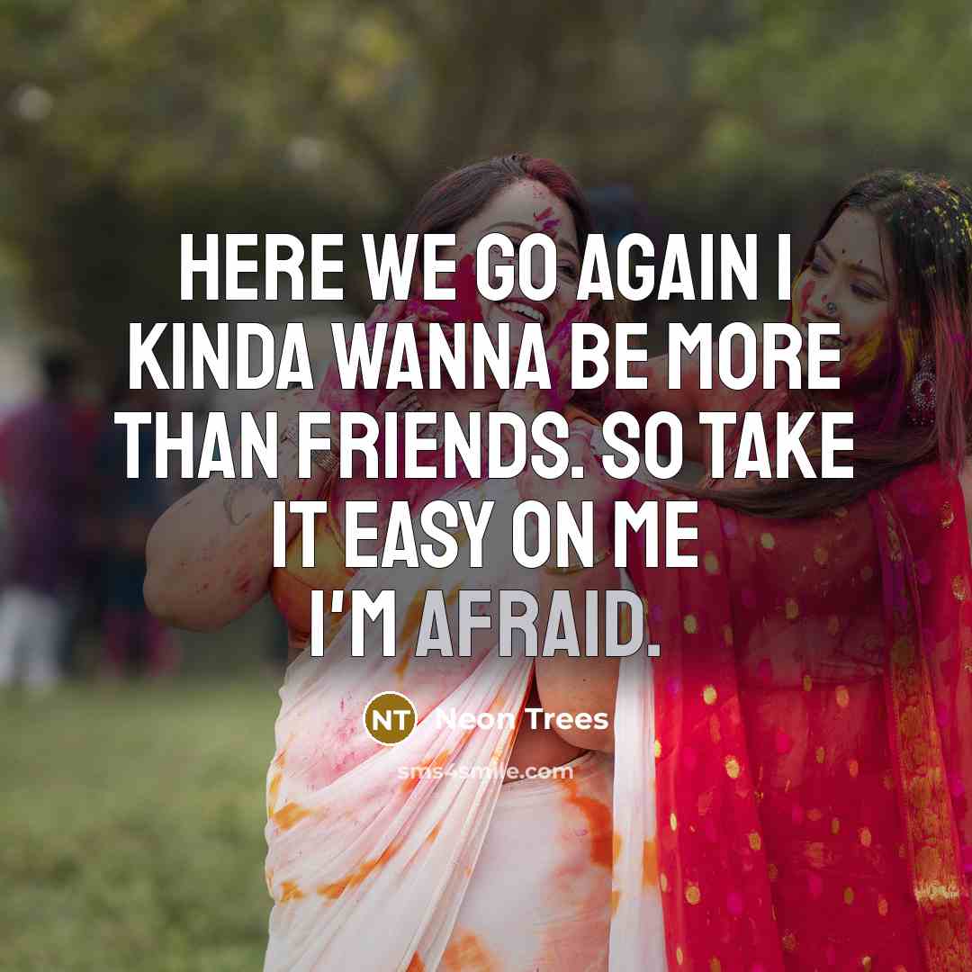 “Here we go again I kinda wanna be more than…” quote by Neon Trees