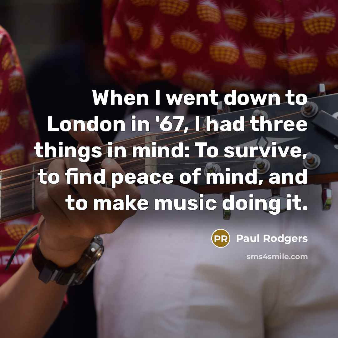 “When I went down to London in '67, I had…” quote by Paul Rodgers