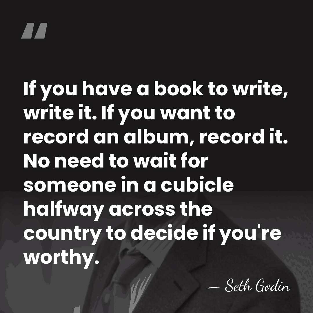 If you have a book to write, write it. If you want&hellip; - Seth Godin
