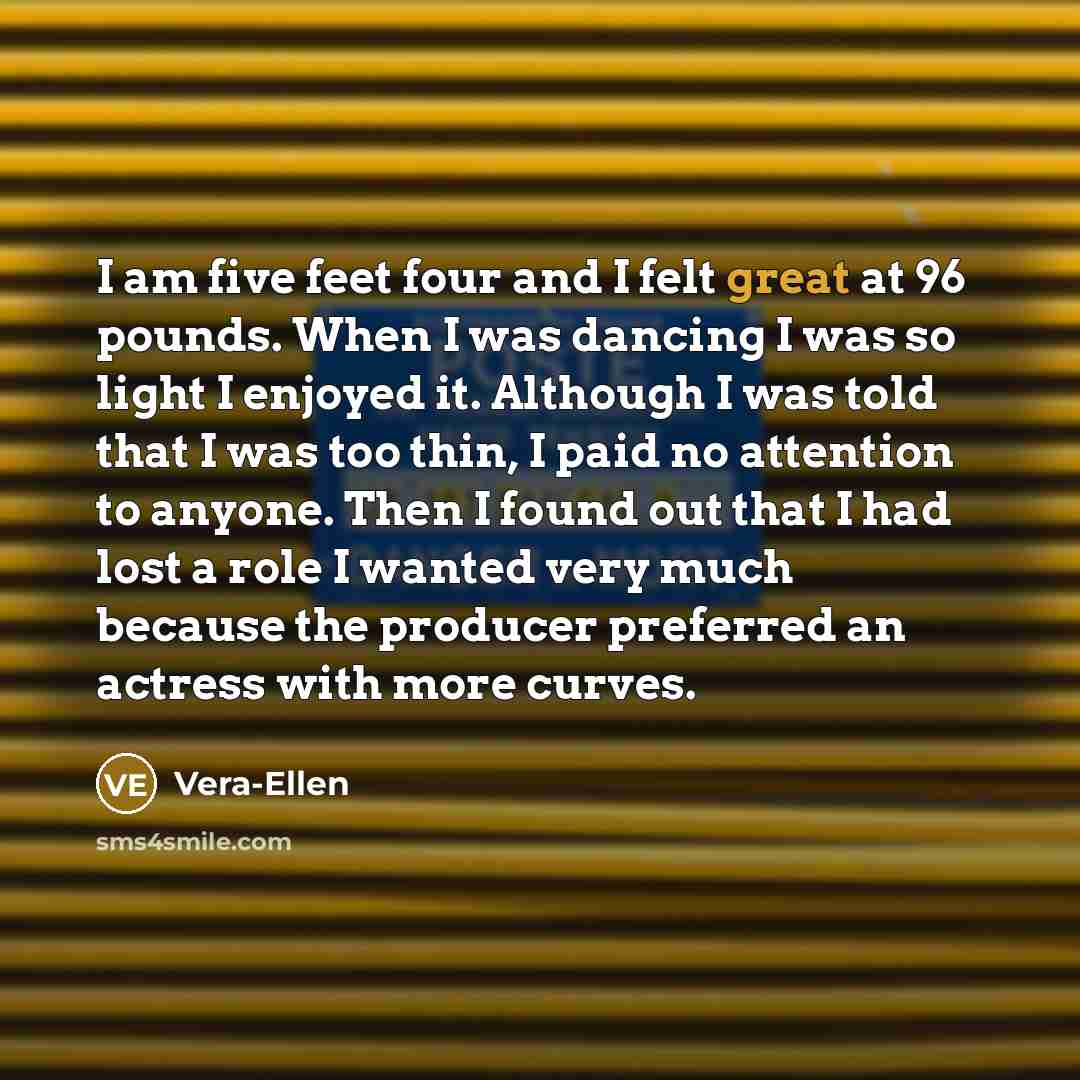 “I am five feet four and I felt great at…” quote by Vera-Ellen