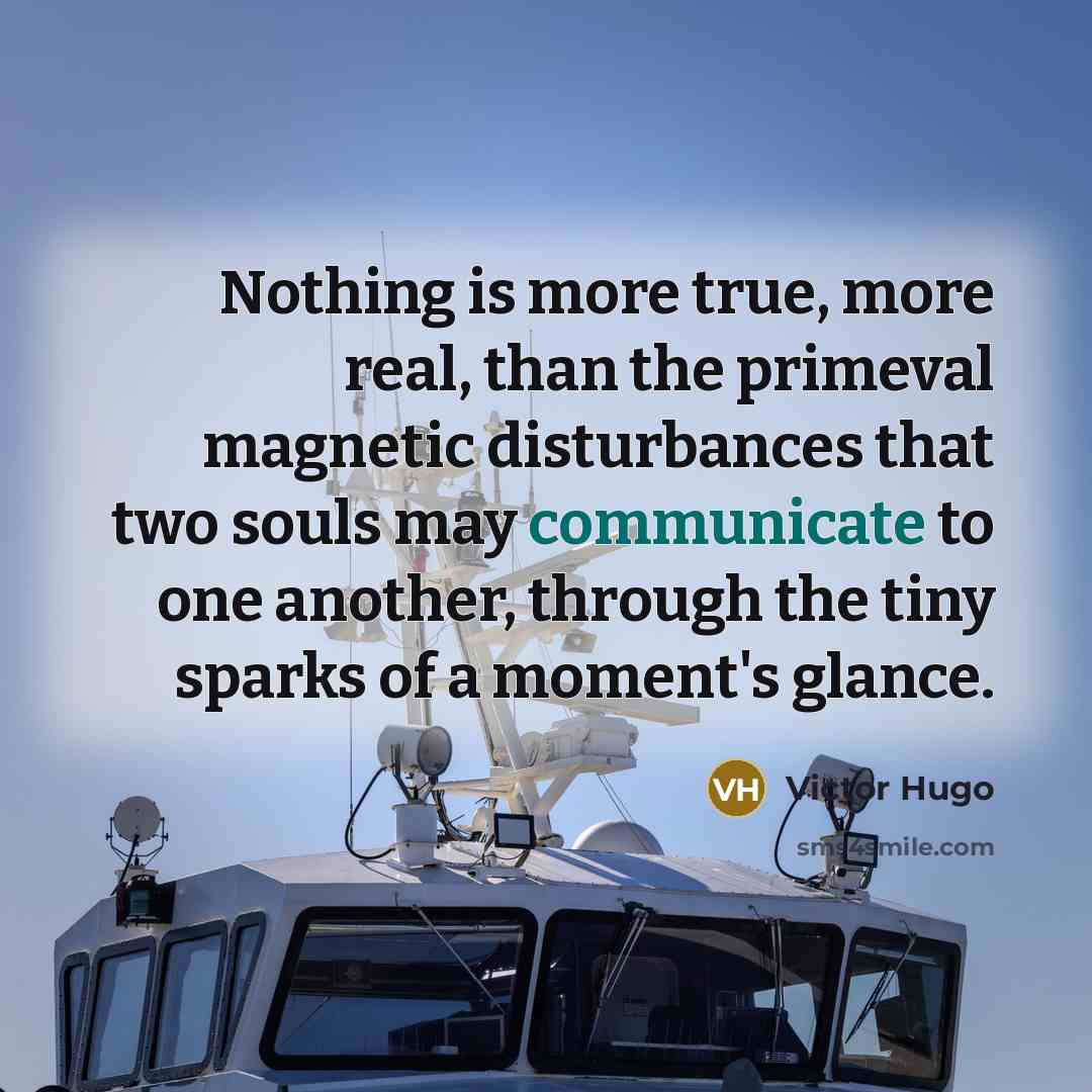 “Nothing is more true, more real, than the primeval magnetic…” quote by Victor Hugo