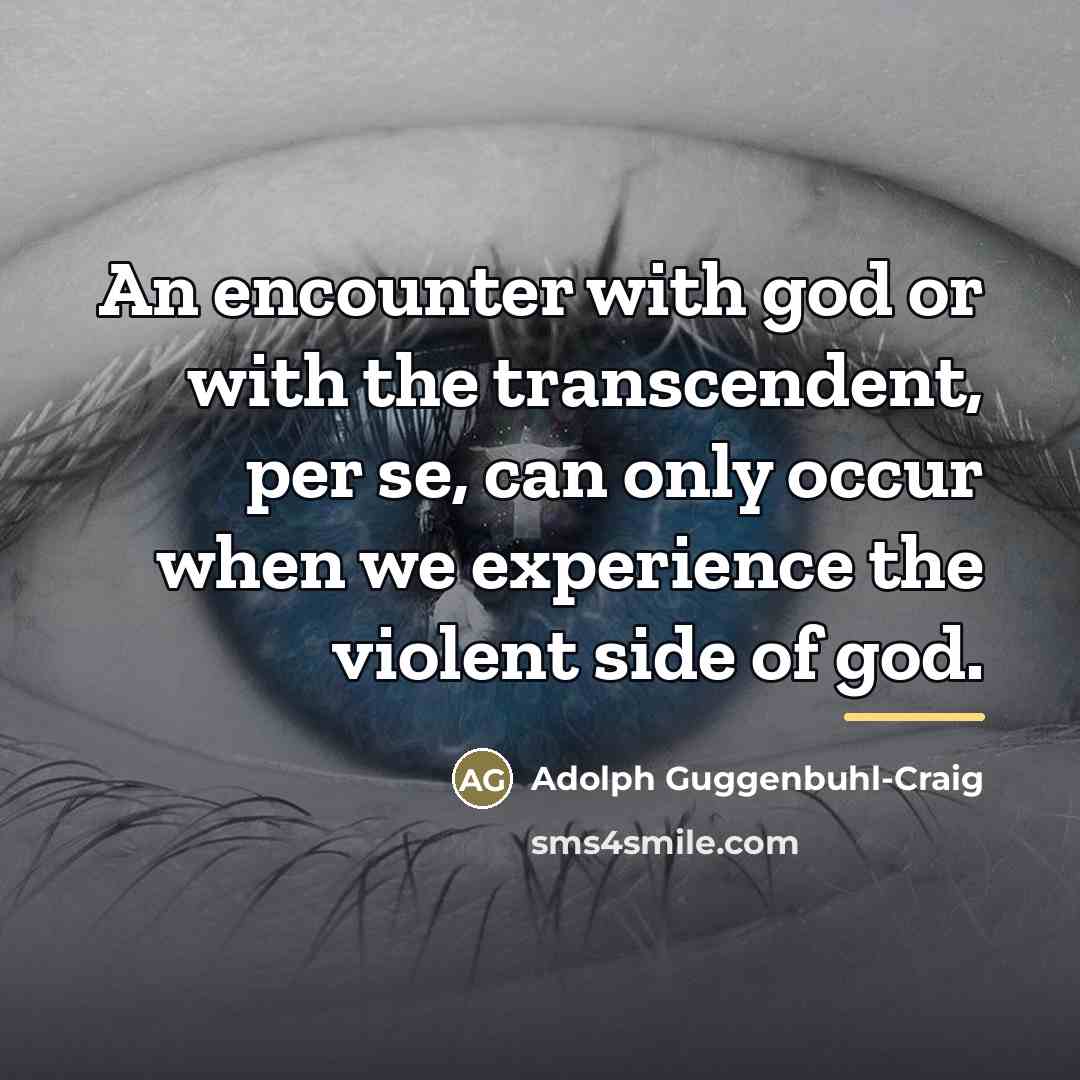 “An encounter with god or with the transcendent, per se,…” quote by Anonymous