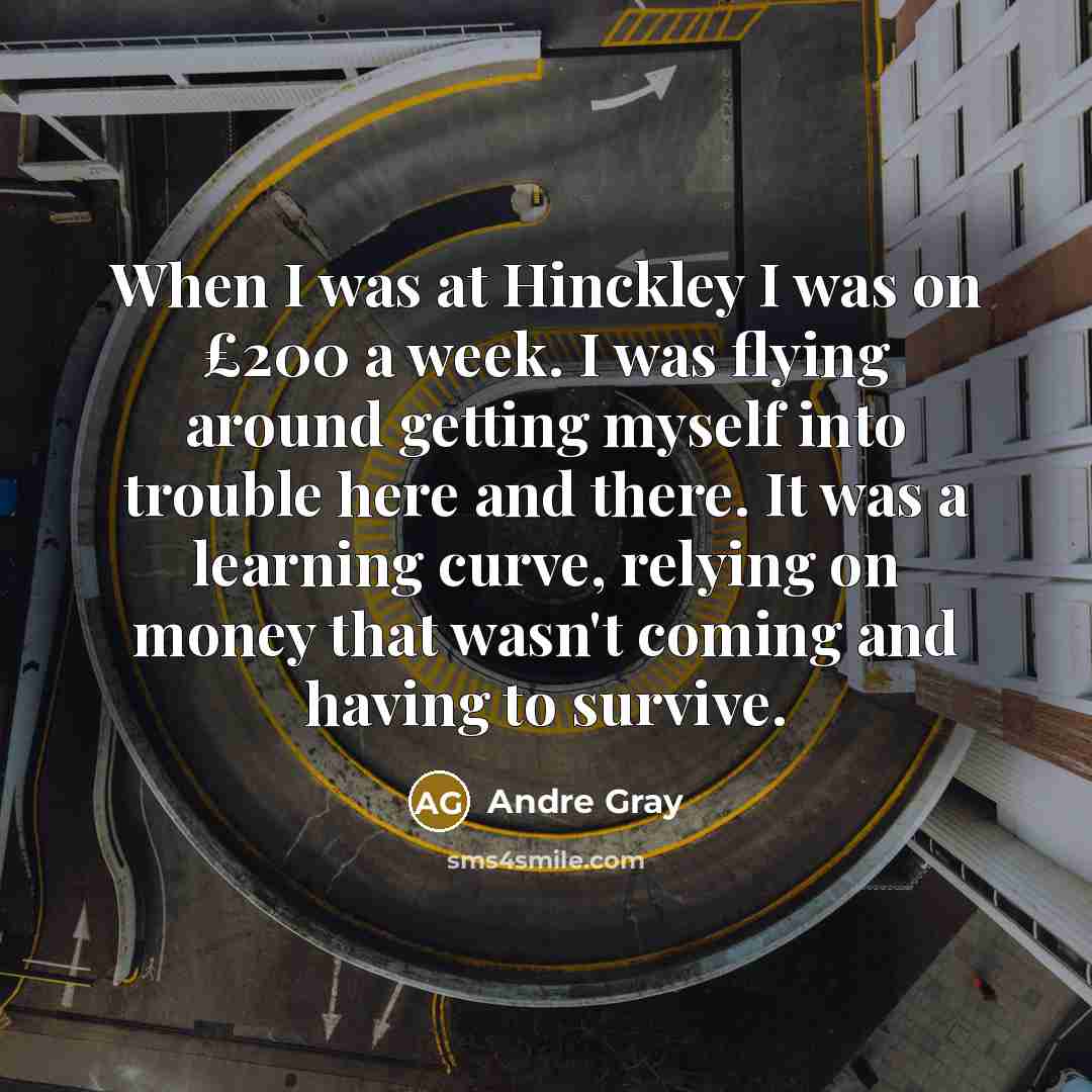 “When I was at Hinckley I was on £200 a…” quote by Andre Gray