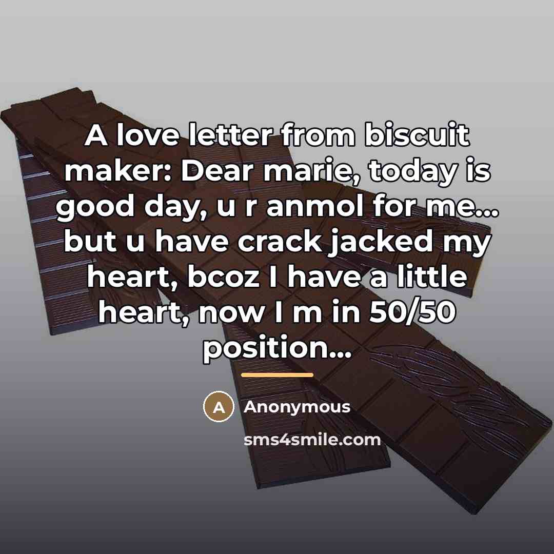 “A love letter from biscuit maker: Dear marie, today is…” quote by Anonymous