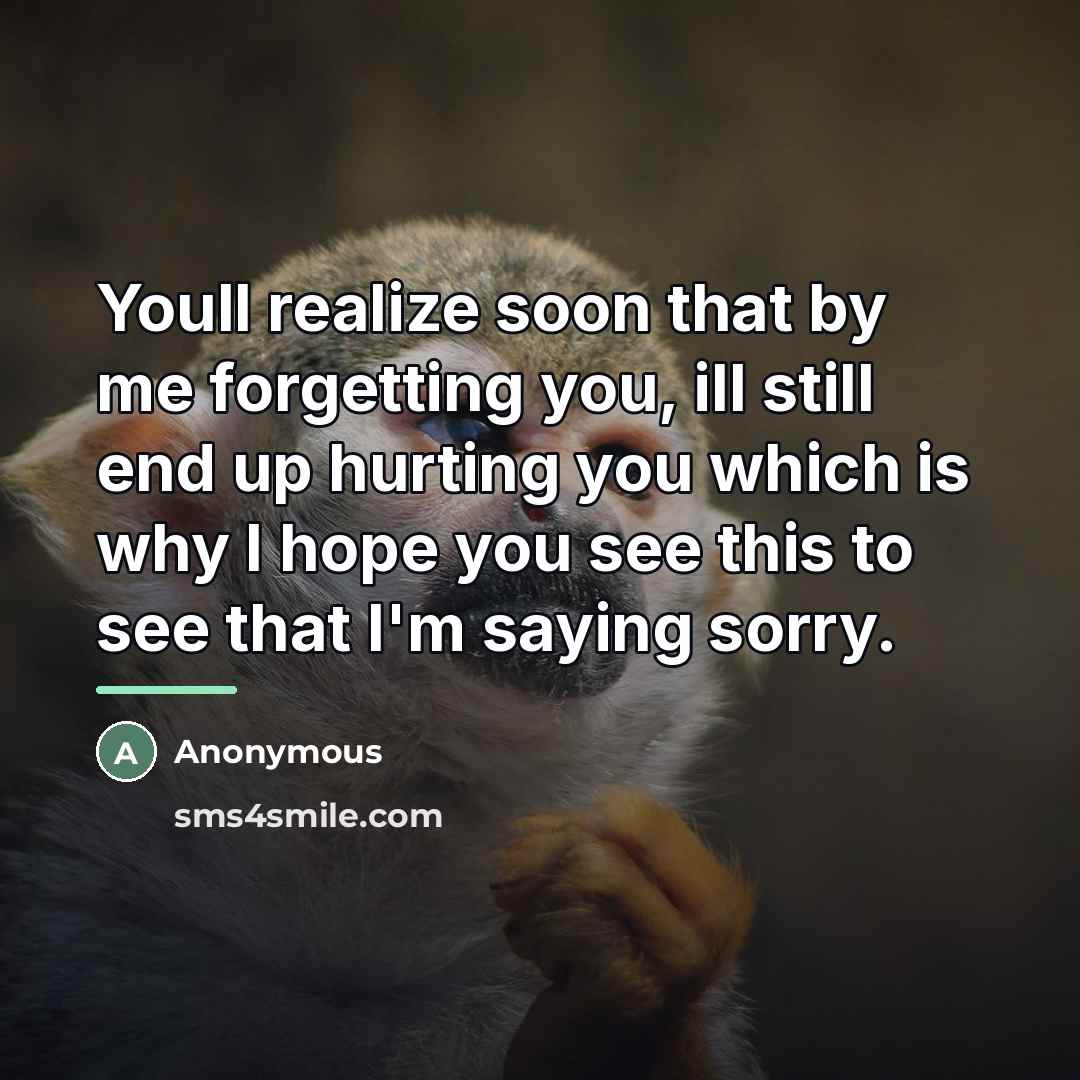 “Youll realize soon that by me forgetting you, ill still…” quote by Anonymous
