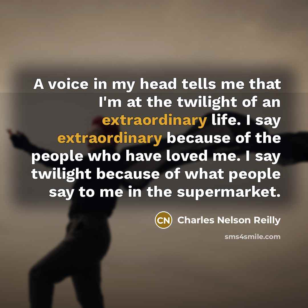 “A voice in my head tells me that I'm at…” quote by Charles Nelson Reilly