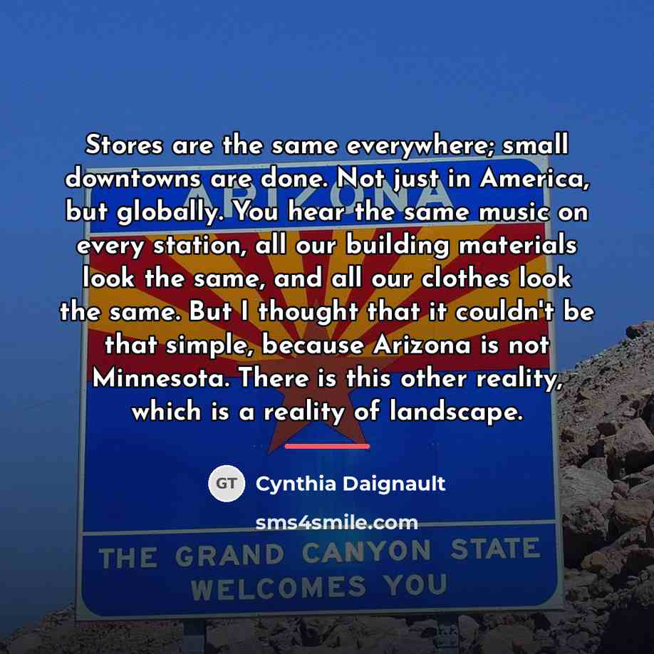 “Stores are the same everywhere; small downtowns are done. Not…” quote by Cynthia Daignault
