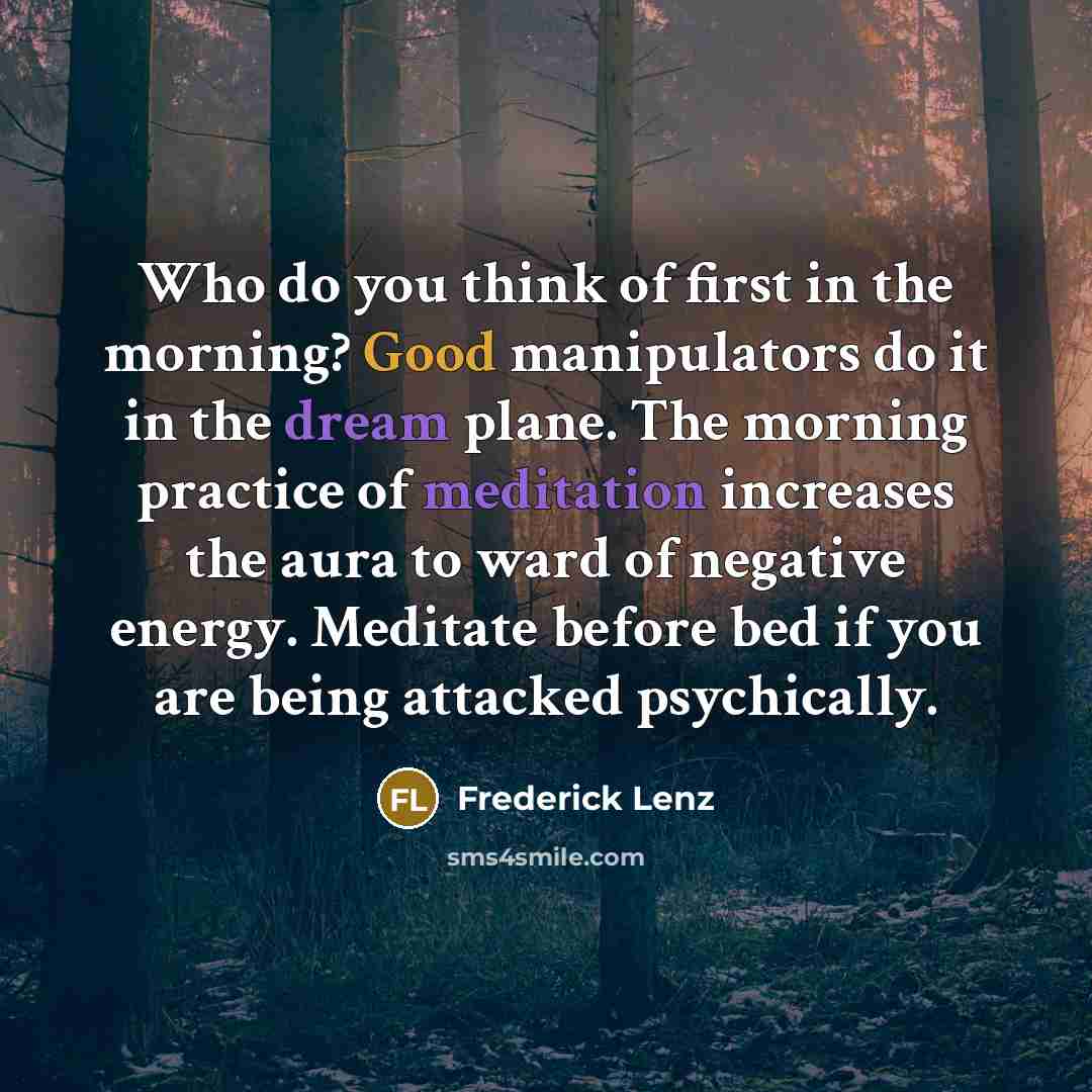 “Who do you think of first in the morning? Good…” quote by Frederick Lenz