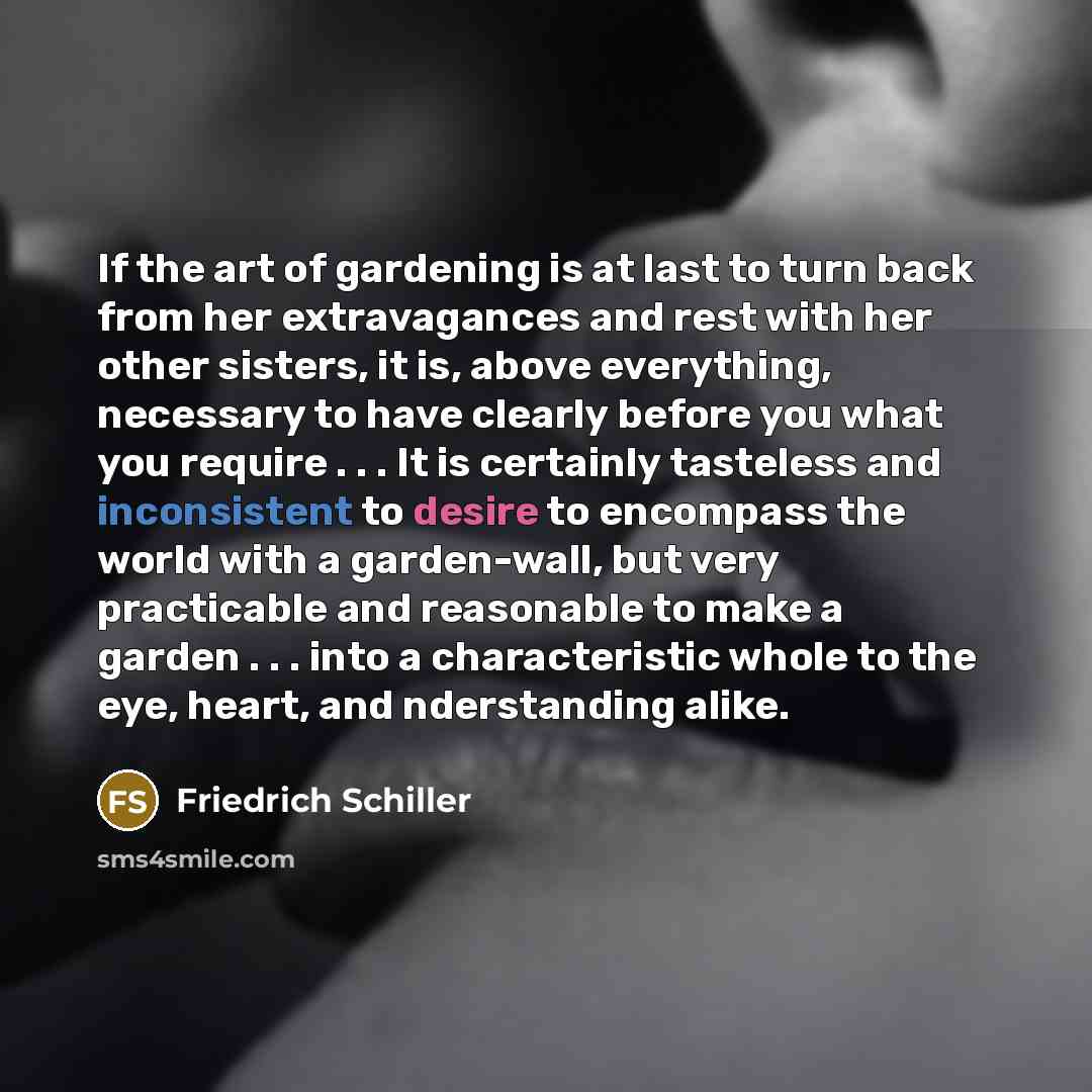 “If the art of gardening is at last to turn…” quote by Friedrich Schiller