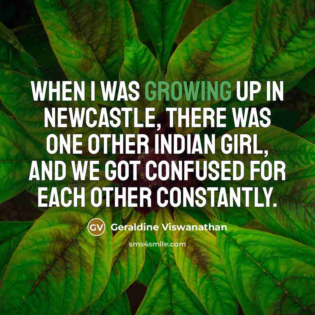 “When I was growing up in Newcastle, there was one…” quote by Geraldine Viswanathan