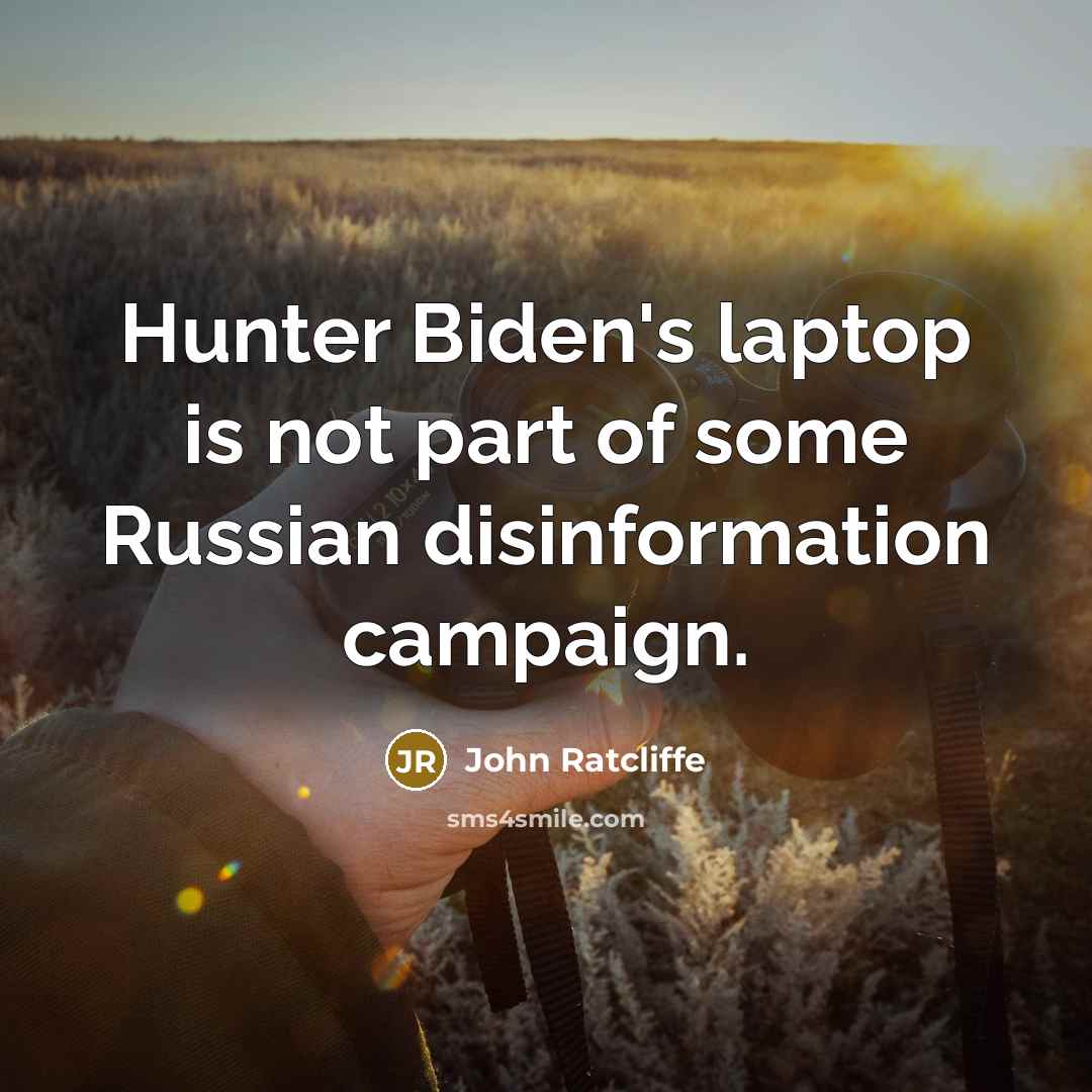 “Hunter Biden's laptop is not part of some Russian disinformation…” quote by John Ratcliffe