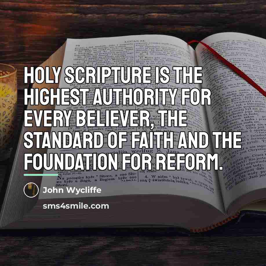 “Holy Scripture is the highest authority for every believer, the…” quote by John Wycliffe