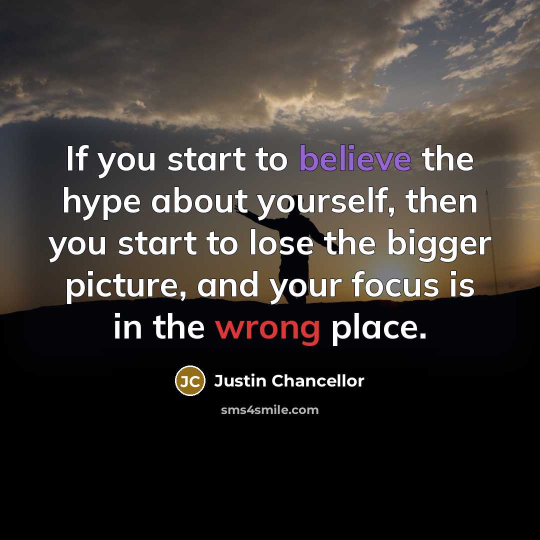 “If you start to believe the hype about yourself, then…” quote by Justin Chancellor