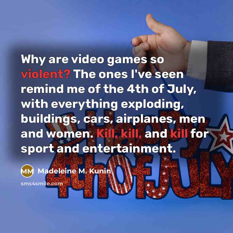 “Why are video games so violent? The ones I've seen…” quote by Madeleine M. Kunin