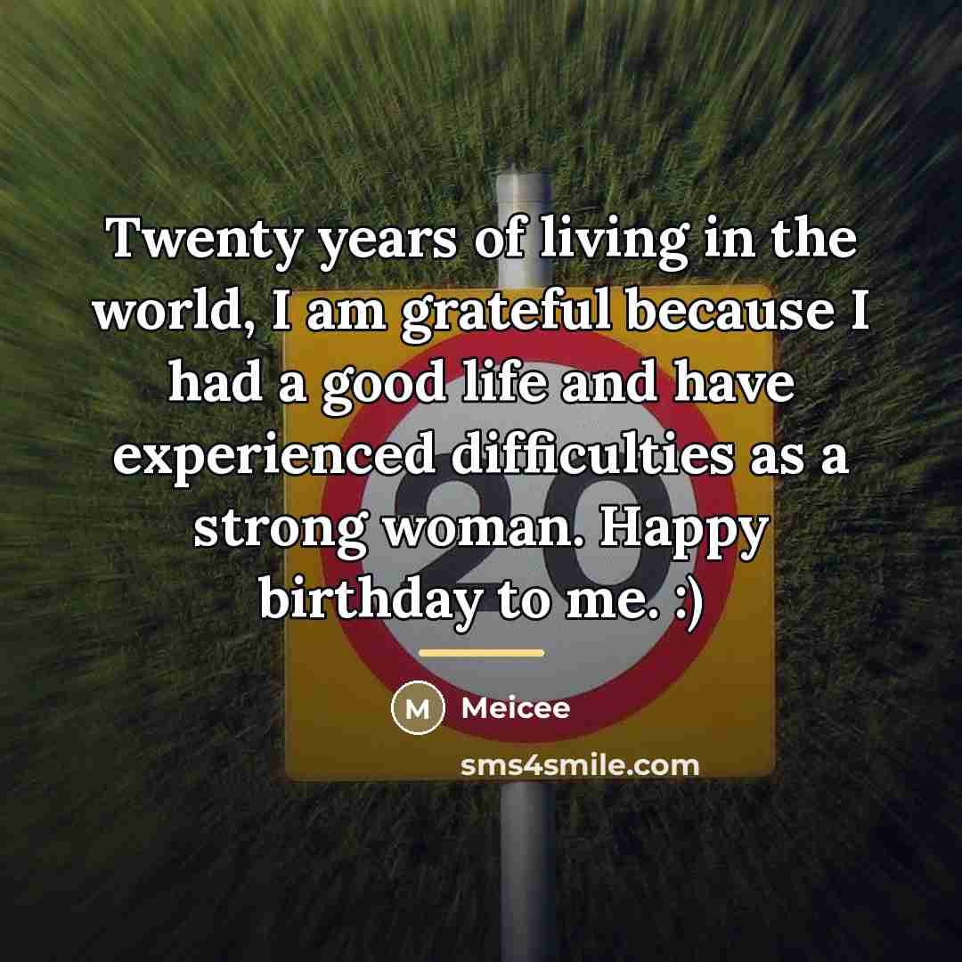 “Twenty years of living in the world, I am grateful…” quote by Meicee