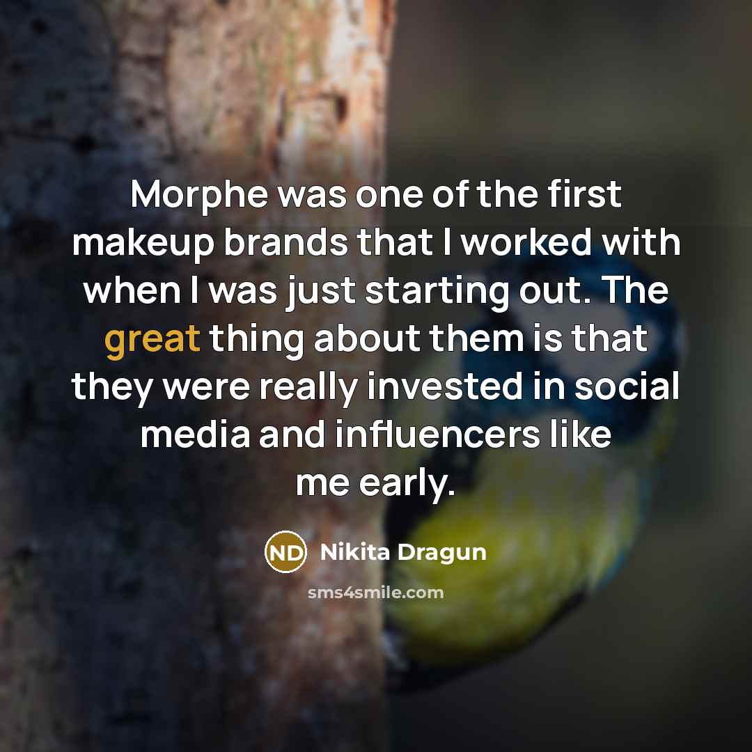 “Morphe was one of the first makeup brands that I…” quote by Nikita Dragun