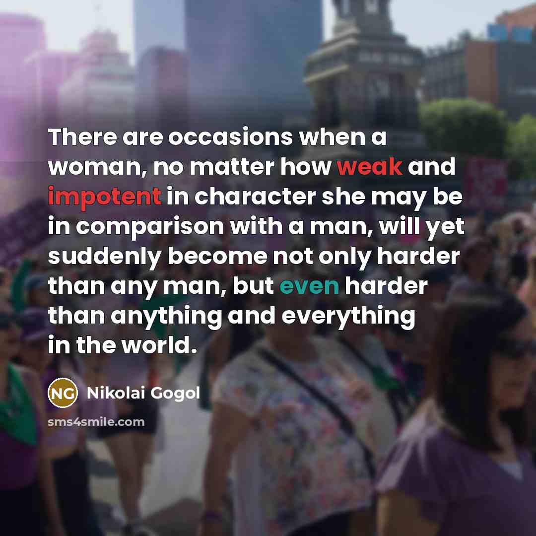 “There are occasions when a woman, no matter how weak…” quote by Nikolai Gogol