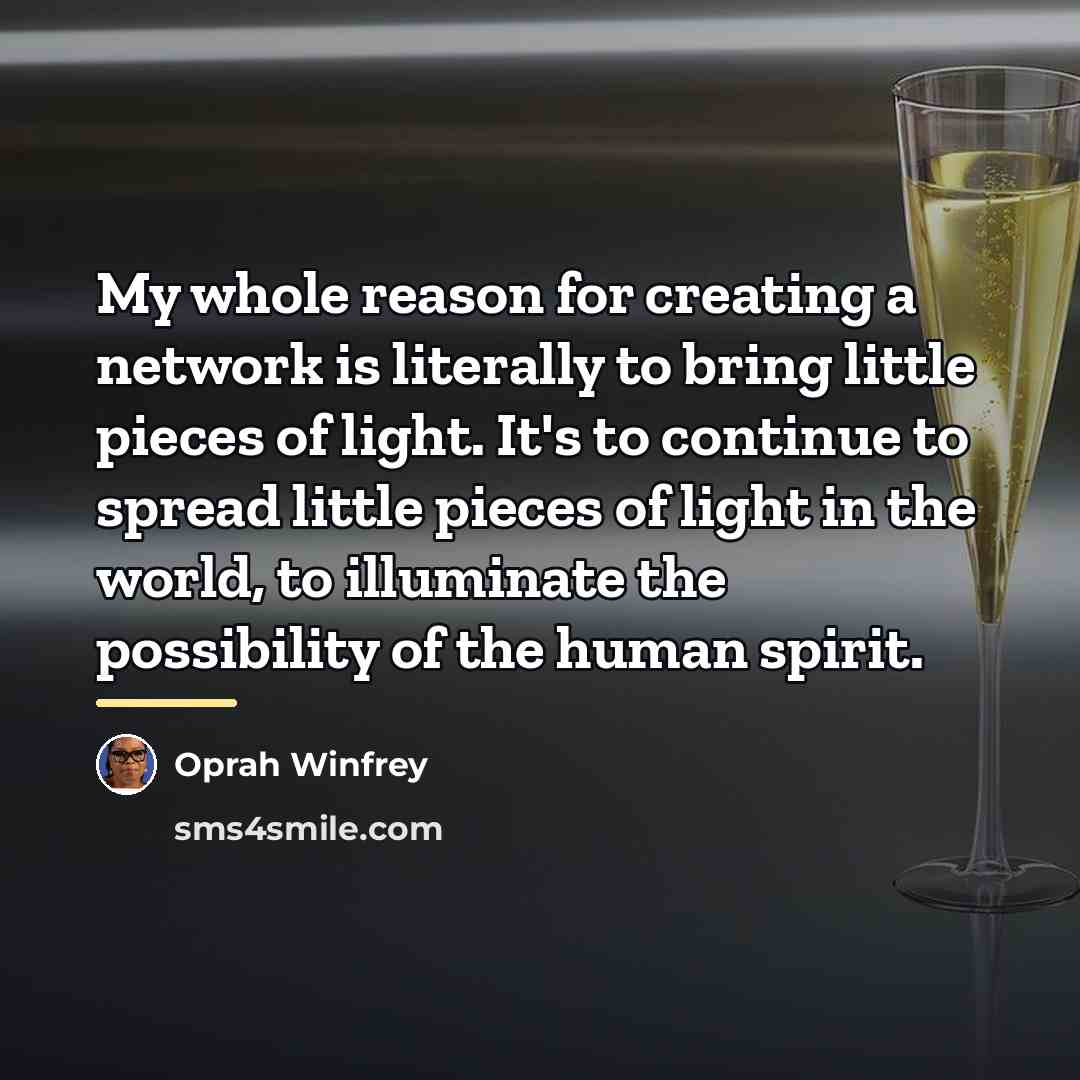 “My whole reason for creating a network is literally to…” quote by Oprah Winfrey