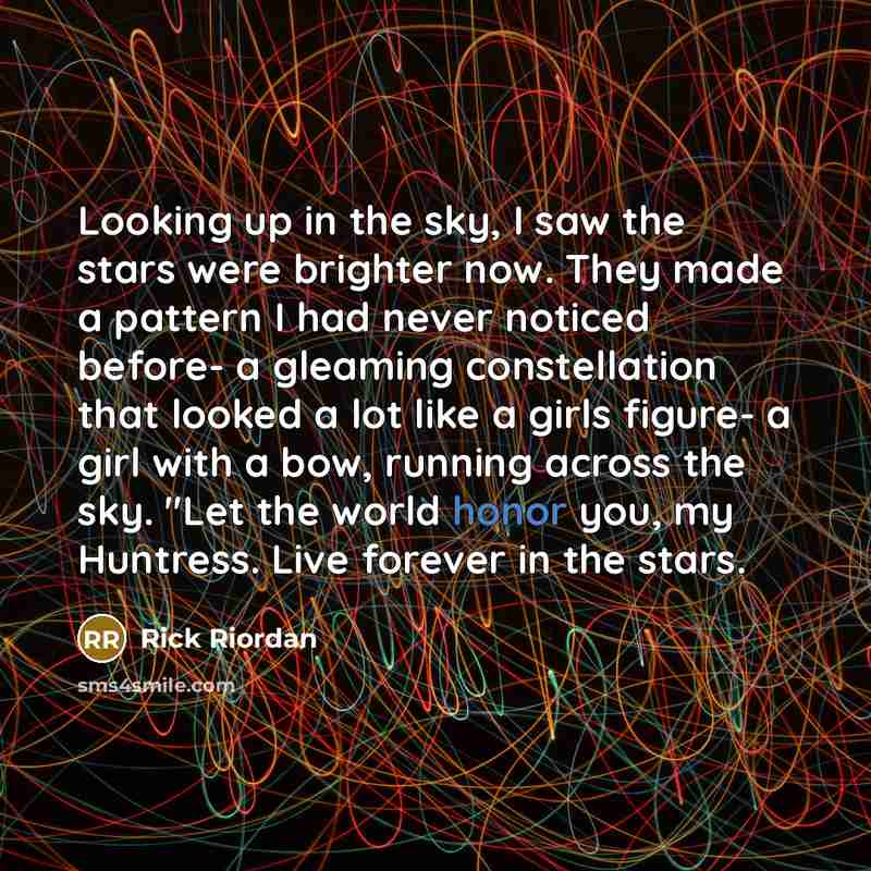 “Looking up in the sky, I saw the stars were…” quote by Rick Riordan