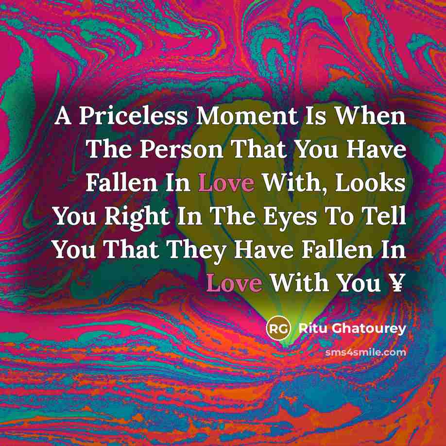 “A Priceless Moment Is When The Person That You Have…” quote by Ritu Ghatourey