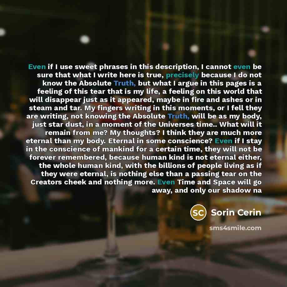 “Even if I use sweet phrases in this description, I…” quote by Sorin Cerin