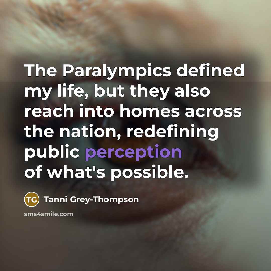 “The Paralympics defined my life, but they also reach into…” quote by Tanni Grey-Thompson
