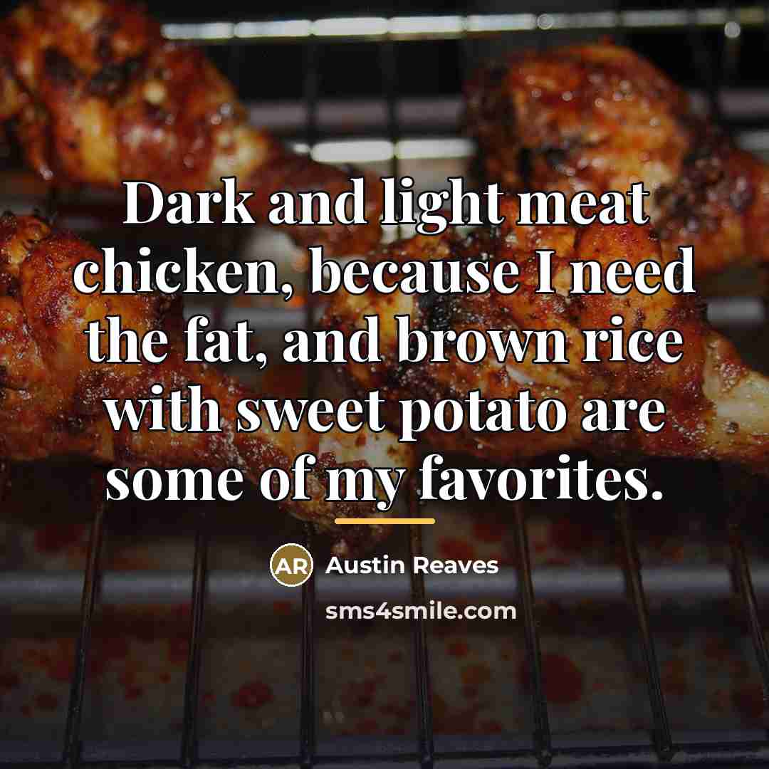 “Dark and light meat chicken, because I need the fat,…” quote by Austin Reaves