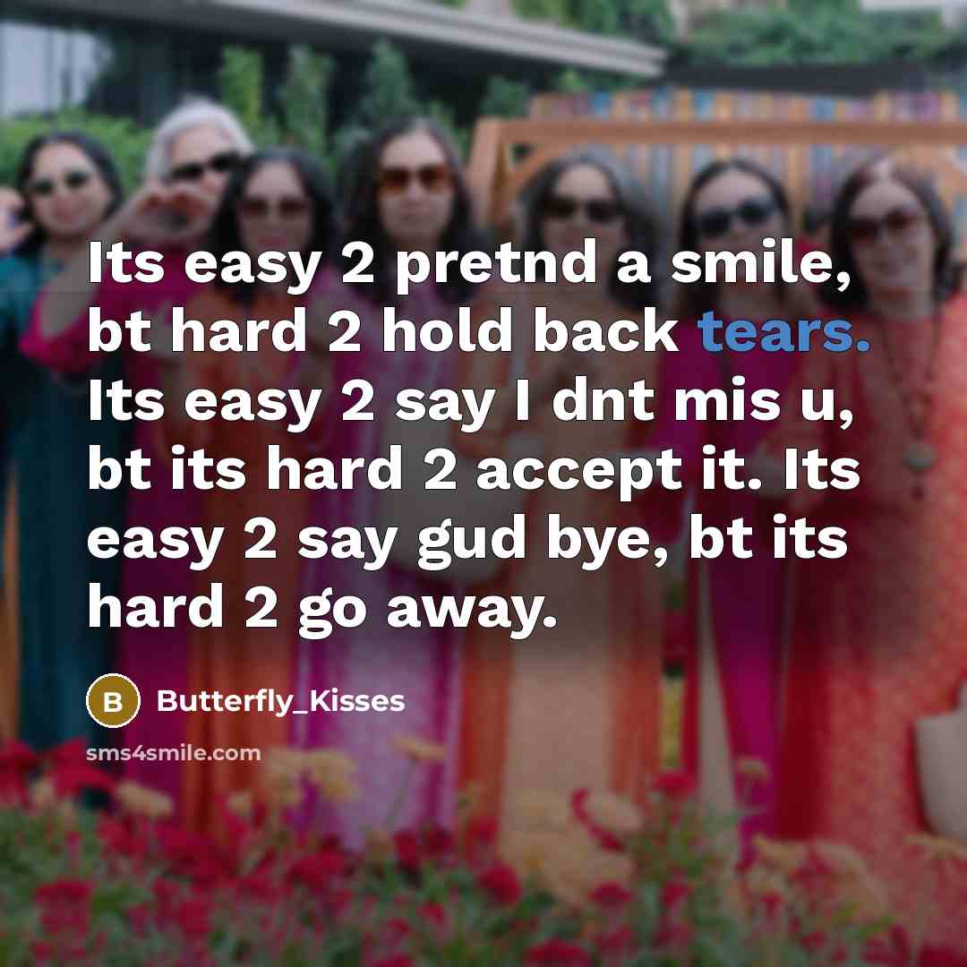 “Its easy 2 pretnd a smile, bt hard 2 hold…” quote by Butterfly_Kisses