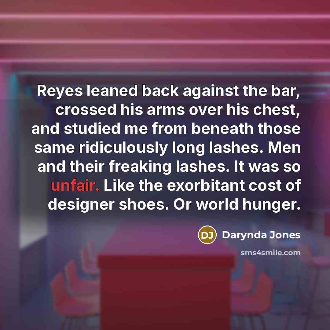 “Reyes leaned back against the bar, crossed his arms over…” quote by Darynda Jones