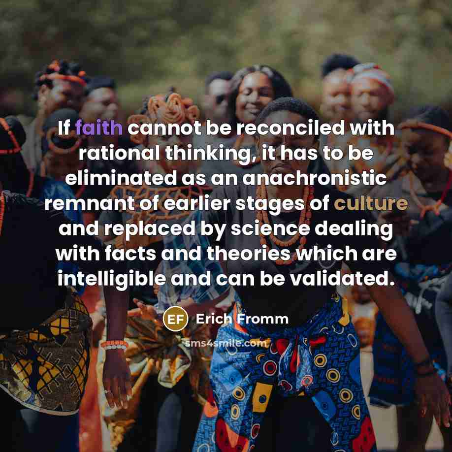“If faith cannot be reconciled with rational thinking, it has…” quote by Erich Fromm