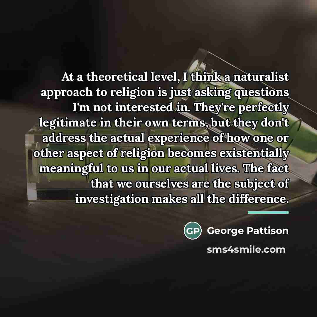 “At a theoretical level, I think a naturalist approach to…” quote by George Pattison