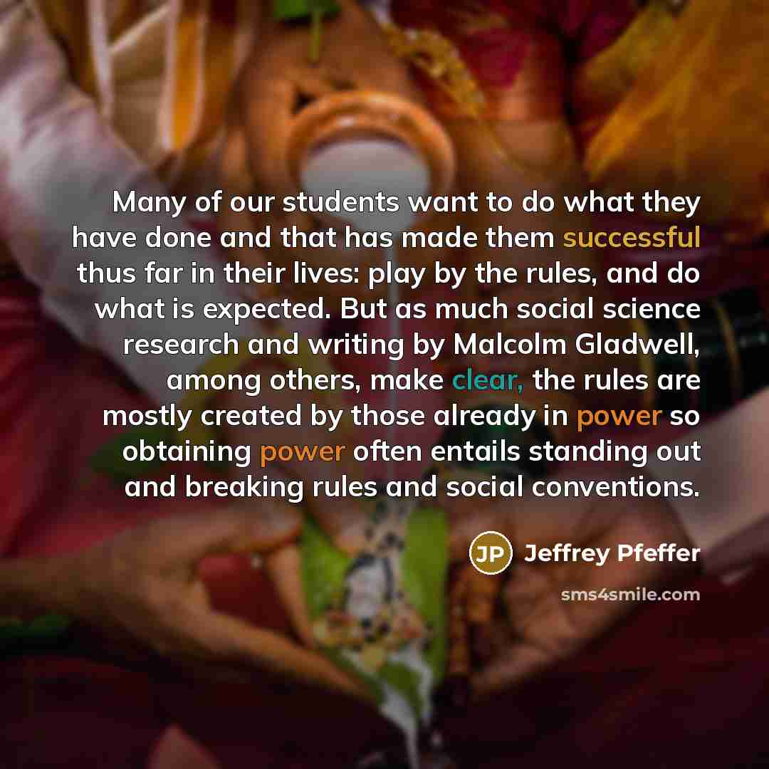 “Many of our students want to do what they have…” quote by Jeffrey Pfeffer