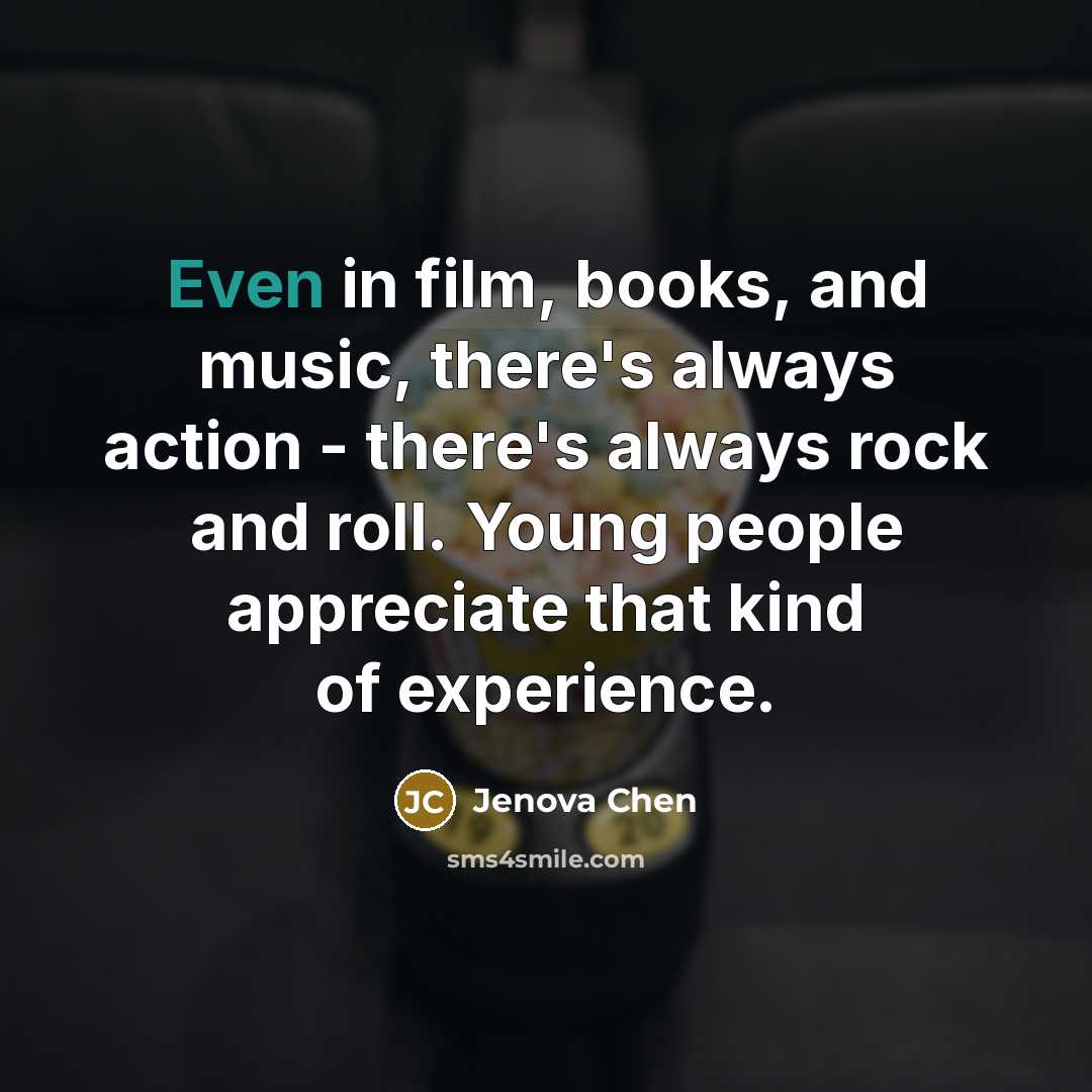 “Even in film, books, and music, there's always action -…” quote by Jenova Chen
