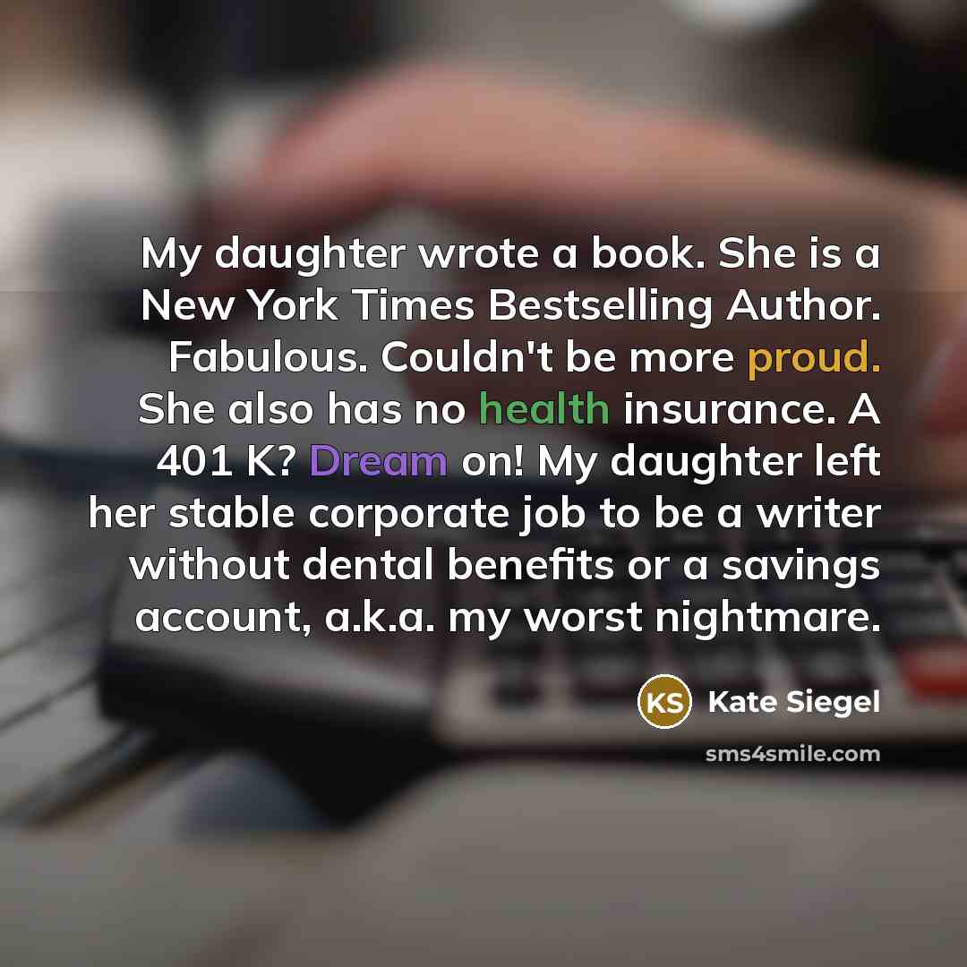 “My daughter wrote a book. She is a New York…” quote by Kate Siegel