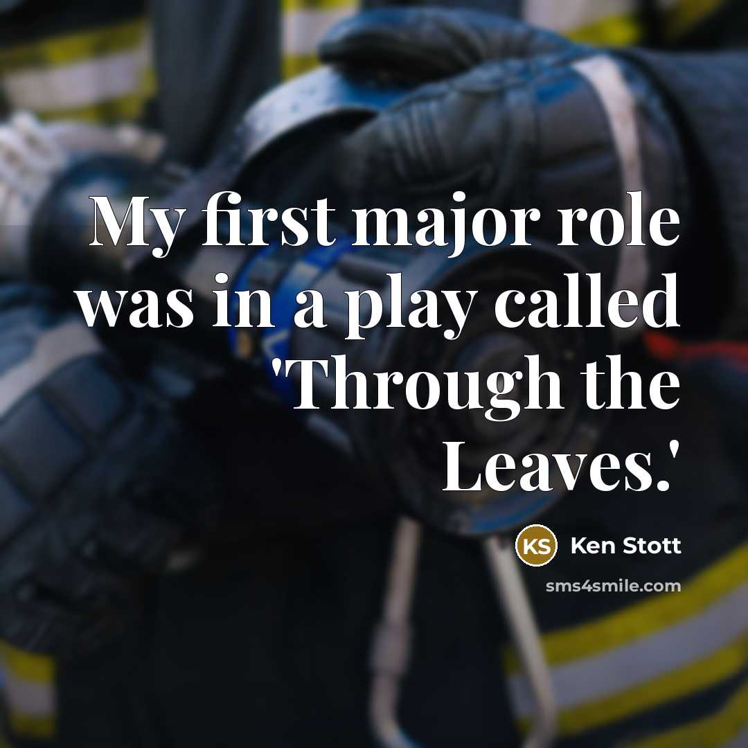 “My first major role was in a play called 'Through…” quote by Ken Stott