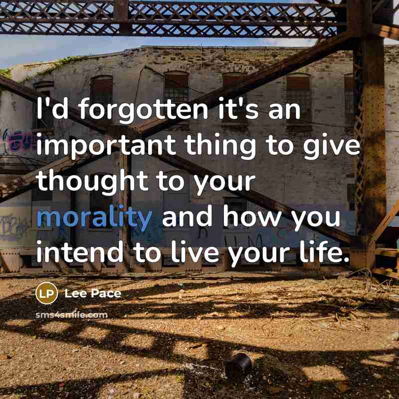 “I'd forgotten it's an important thing to give thought to…” quote by Lee Pace