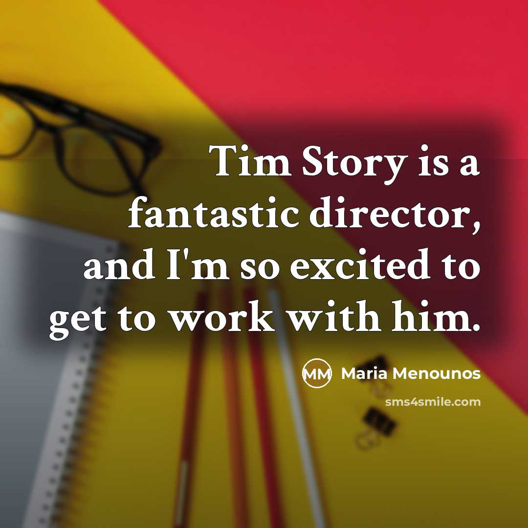 “Tim Story is a fantastic director, and I'm so excited…” quote by Maria Menounos