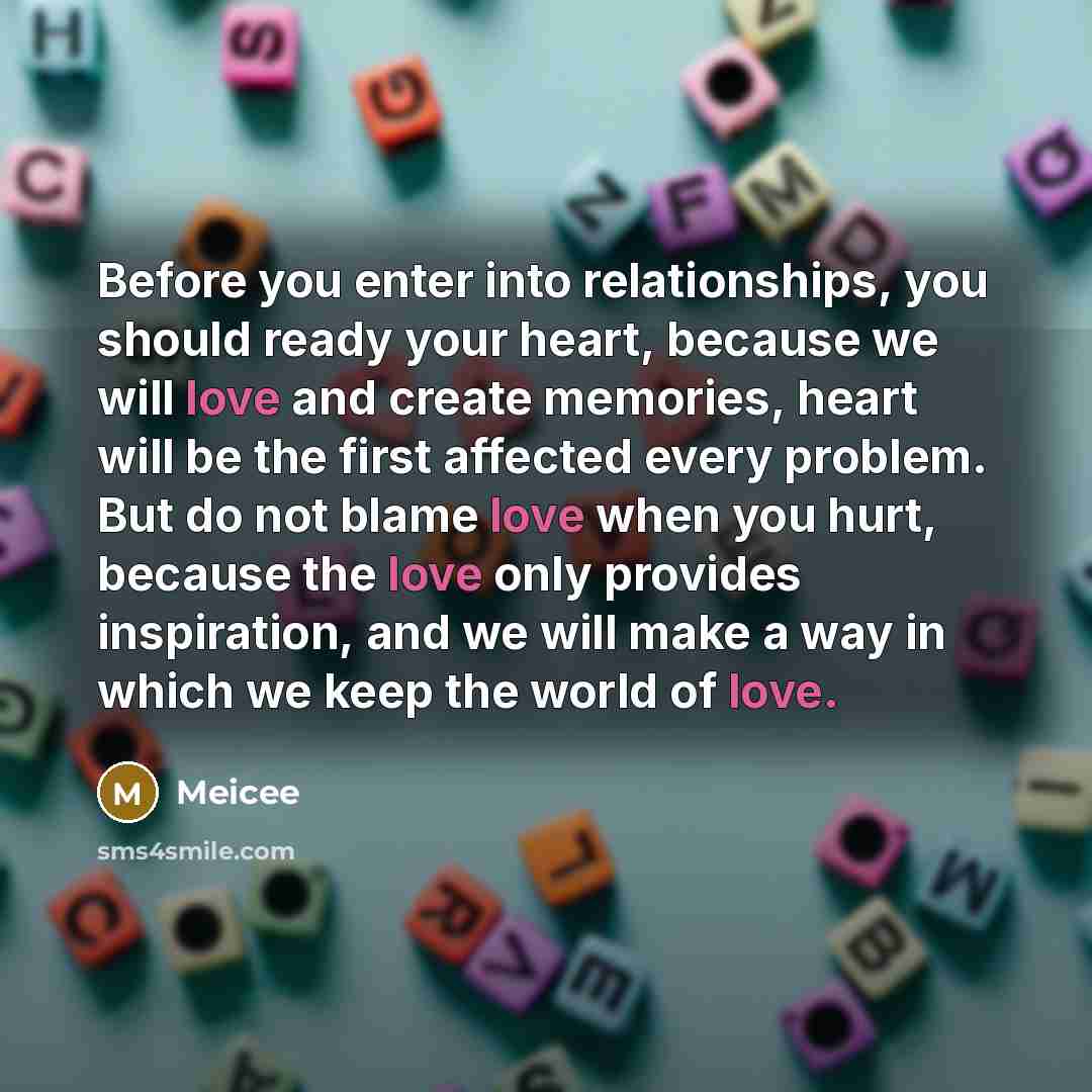 “Before you enter into relationships, you should ready your heart,…” quote by Meicee