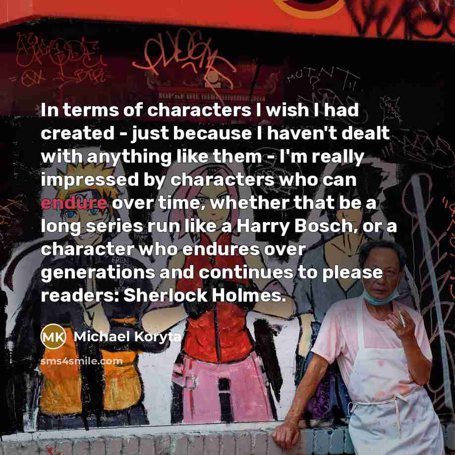 “In terms of characters I wish I had created -…” quote by Michael Koryta