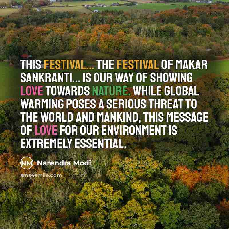 “This festival... the festival of Makar Sankranti... is our way…” quote by Narendra Modi