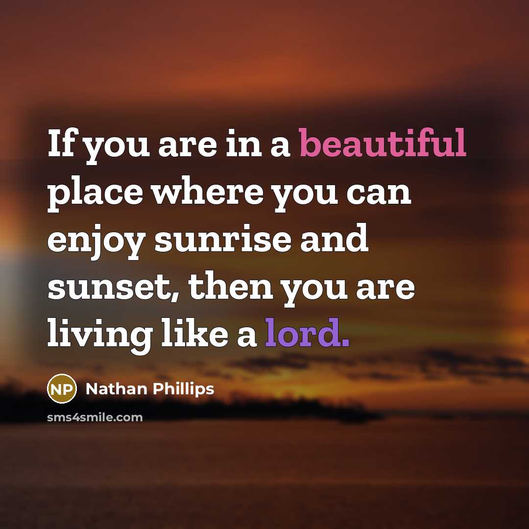 “If you are in a beautiful place where you can…” quote by Nathan Phillips