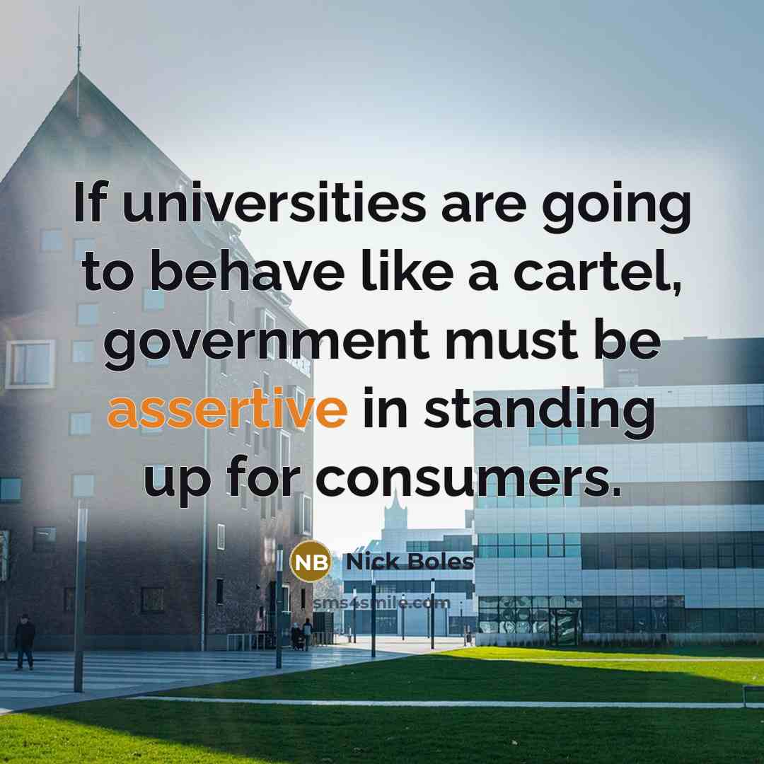 “If universities are going to behave like a cartel, government…” quote by Nick Boles