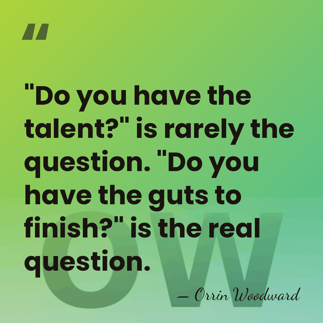 "Do you have the talent?" is rarely the question. "Do you have&hellip; - Orrin Woodward