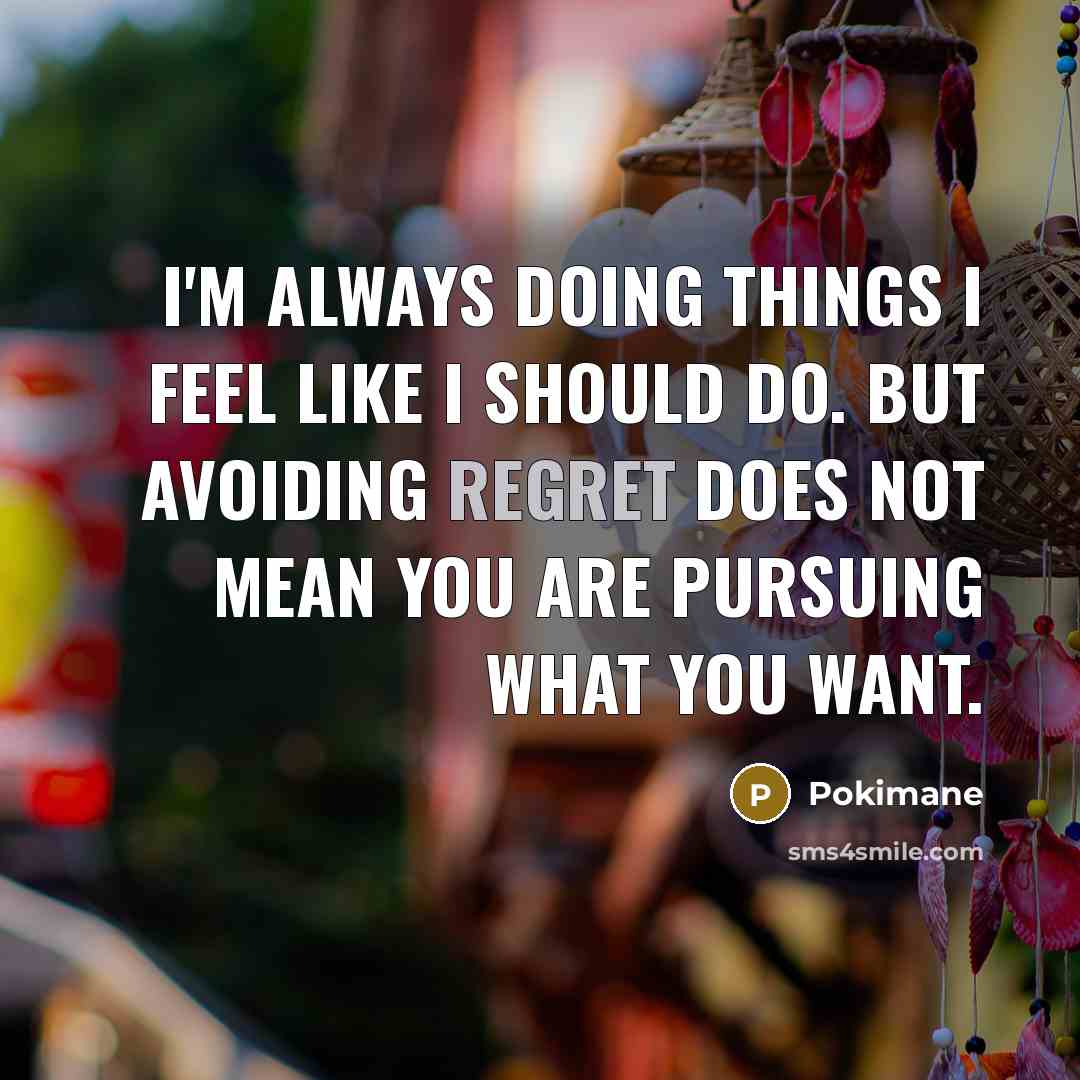 “I'm always doing things I feel like I should do.…” quote by Pokimane