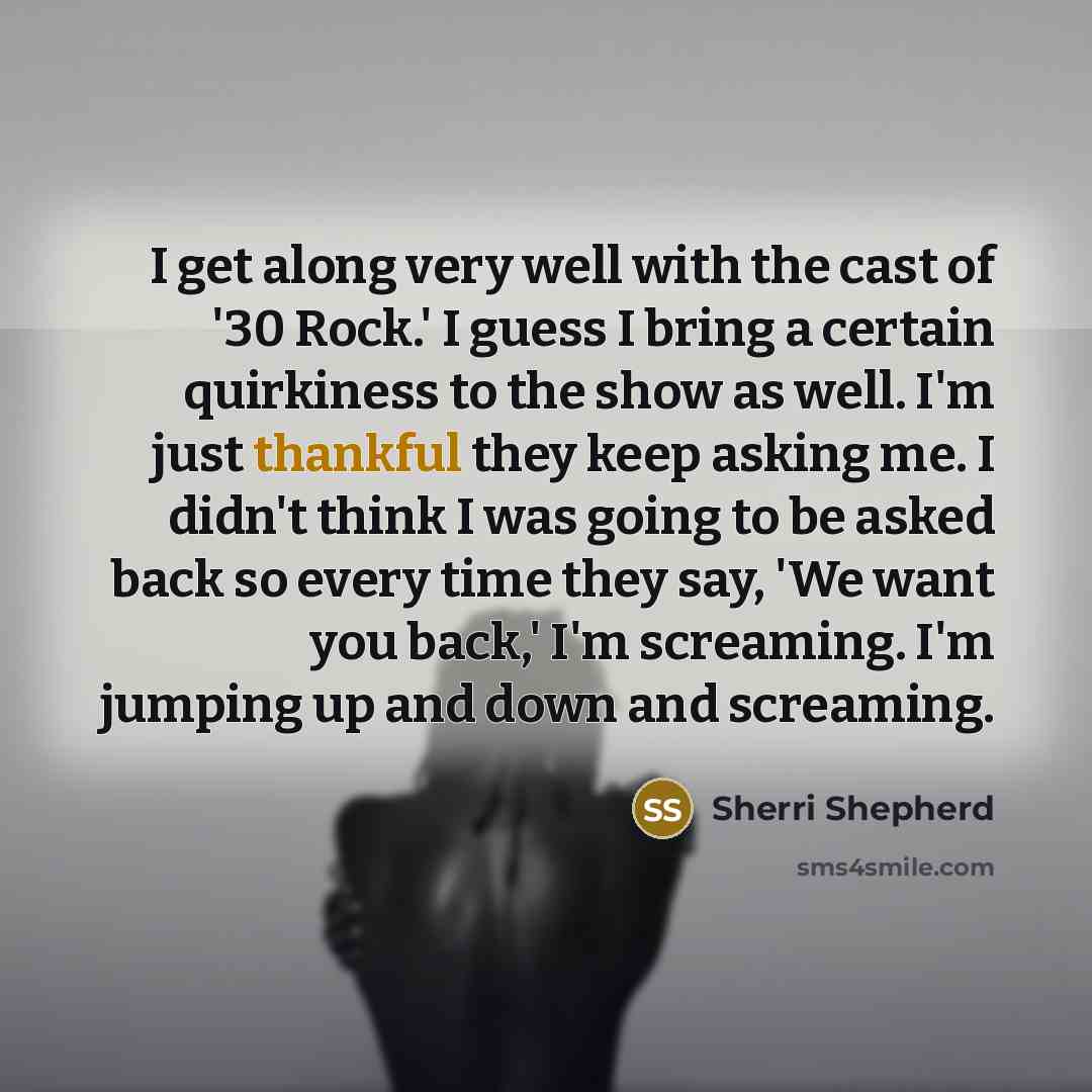 “I get along very well with the cast of '30…” quote by Sherri Shepherd