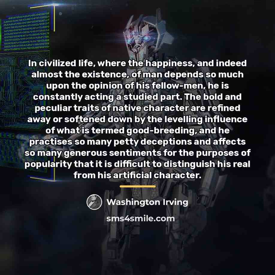 “In civilized life, where the happiness, and indeed almost the…” quote by Washington Irving