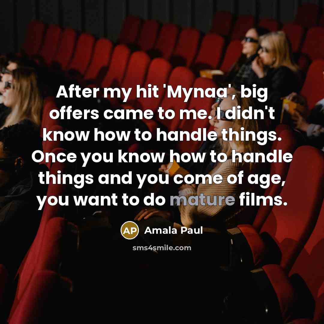 “After my hit 'Mynaa', big offers came to me. I…” quote by Amala Paul