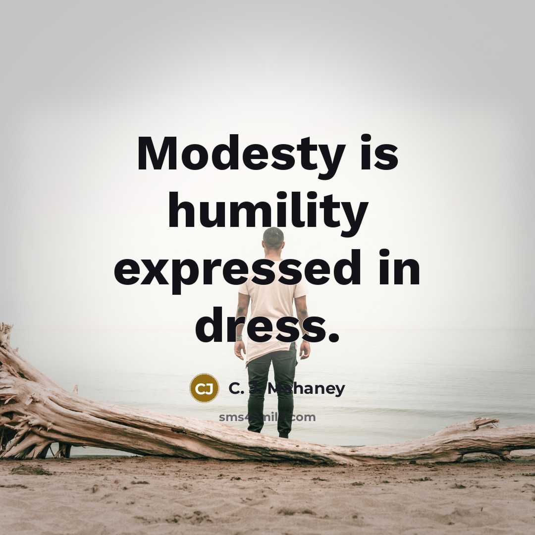 “Modesty is humility expressed in dress.…” quote by C. J. Mahaney