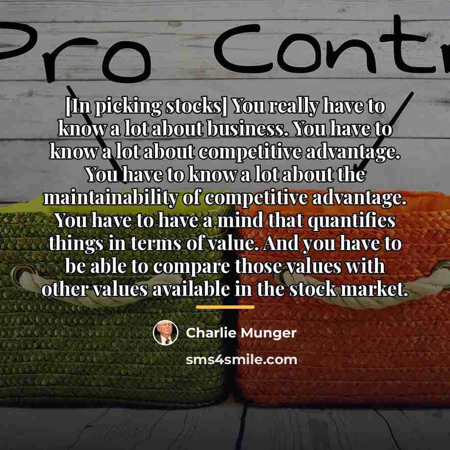 “[In picking stocks] You really have to know a lot…” quote by Charlie Munger