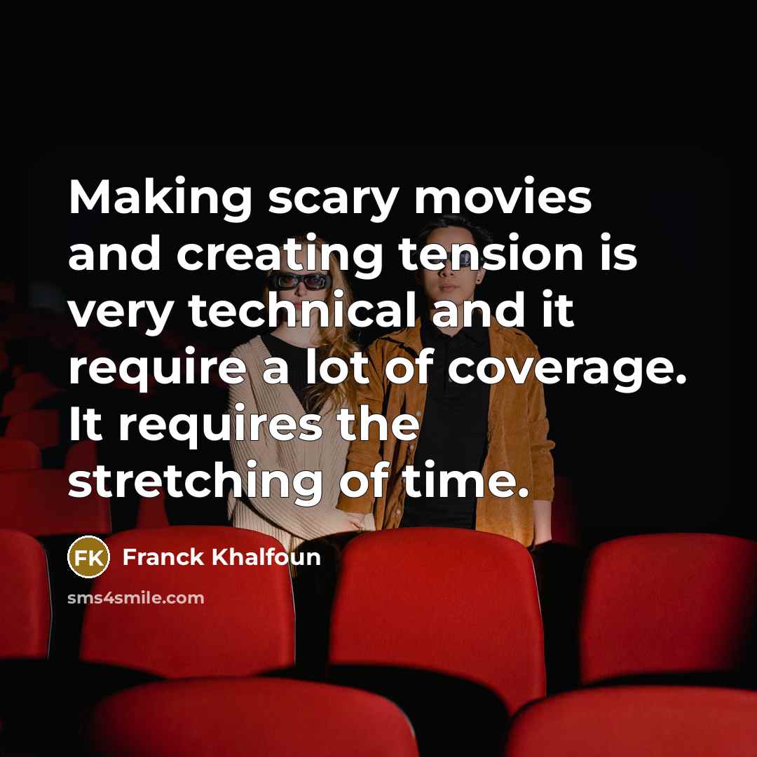 “Making scary movies and creating tension is very technical and…” quote by Franck Khalfoun